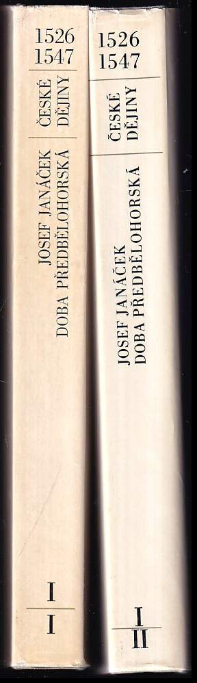 Josef Janáček: České dějiny - Doba předbělohorská 1526 - 1547 - Kniha I - díl II