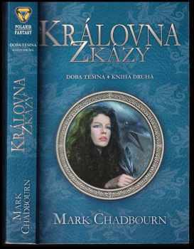 Doba temna Kniha druhá, Královna zkázy. - Mark Chadbourn (2008, Polaris) - ID: 490070