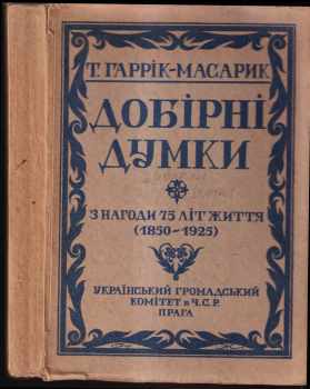 Dobìrnì dumky prof. T. Harrìk-Masaryka
