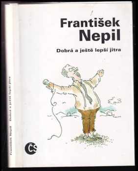 František Nepil: Dobrá a ještě lepší jitra