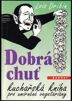 Lois Dribin: Dobrá chuť