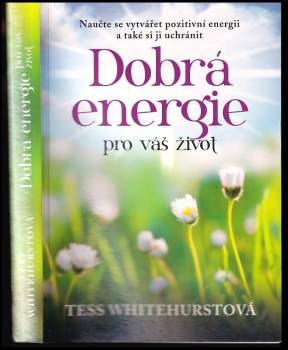 Tess Whitehurst: Dobrá energie pro váš život