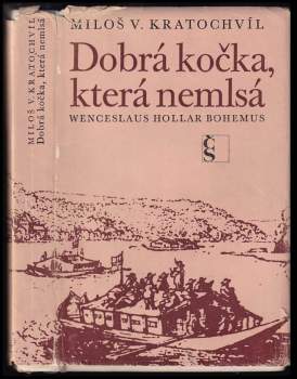 Miloš Václav Kratochvíl: Dobrá kočka, která nemlsá