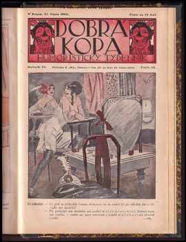 František Kraus: Dobrá kopa - humoristický týdenník - ročník VI. - čísla 1 - 52 - KOMPLETNÍ ROČNÍK