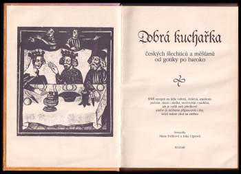 Dobrá kuchařka českých šlechticů a měšťanů od gotiky po baroko