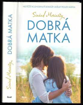 Sinéad Moriarty: Dobrá matka