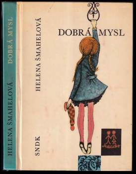 Helena Šmahelová: Dobrá mysl