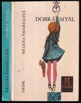 Helena Šmahelová: Dobrá mysl