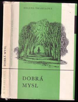 Helena Šmahelová: Dobrá mysl
