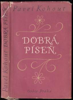 Pavel Kohout: Dobrá píseň