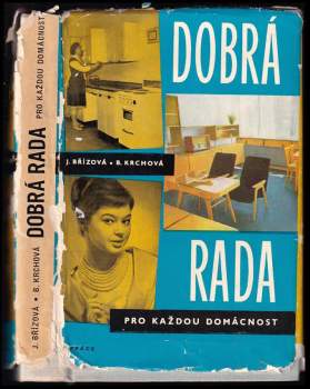 Dobrá rada pro každou domácnost - Joza Břízová, Božena Krchová (1967, Práce) - ID: 768665