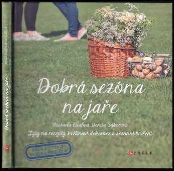 Dobrá sezóna na jaře - Michaela Riedlová, Denisa Sýkorová (2017, CPress) - ID: 393165