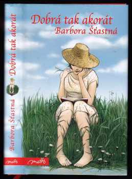 Barbora Šťastná: Dobrá tak akorát