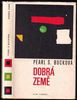 Pearl S Buck: Dobrá země