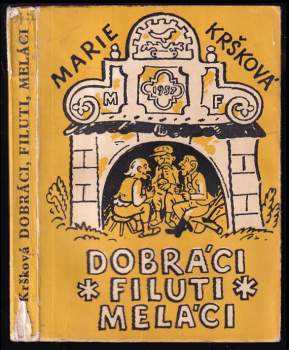 Dobráci, filuti, meláci
