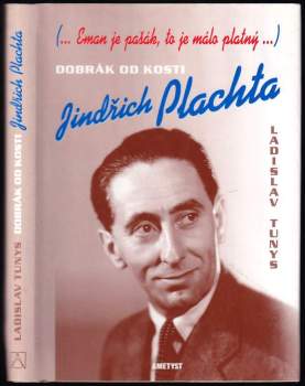 Dobrák od kosti Jindřich Plachta