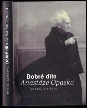 Monika Le Fay: Dobré dílo Anastáze Opaska