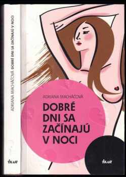 Dobré dni sa začínajú v noci