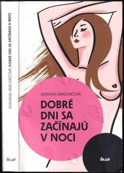 Dobré dni sa začínajú v noci