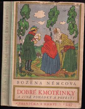 Dobré kmotřinky a jiné pohádky a pověsti