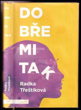 Radka Třeštíková: Dobře mi tak
