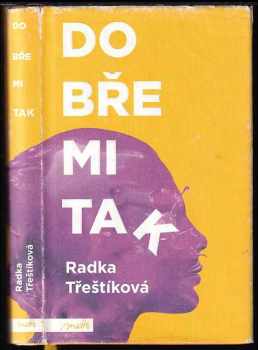 Dobře mi tak - Radka Třeštíková (2017, Motto) - ID: 674156