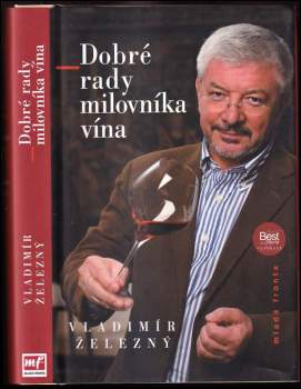 Vladimír Železný: Dobré rady milovníka vína