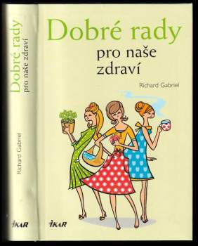 Dobré rady pro naše zdraví