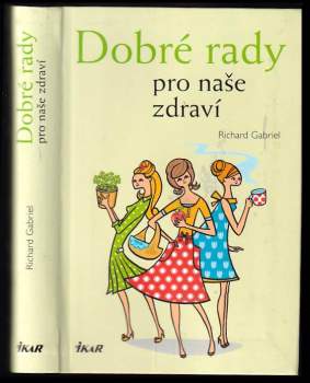 Dobré rady pro naše zdraví