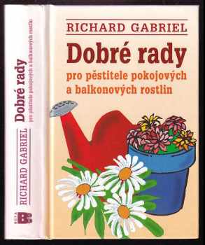 Dobré rady pro pěstitele pokojových a balkonových rostlin