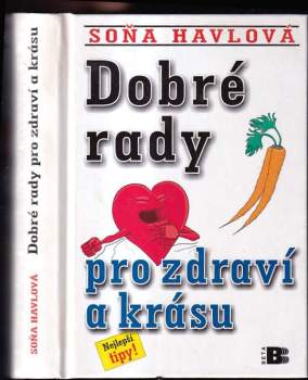 Soňa Brtna Havlová: Dobré rady pro zdraví a krásu