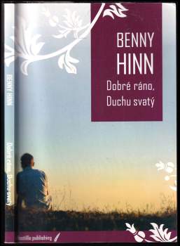 Benny Hinn: Dobré ráno, Duchu svatý