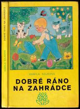 Kamila Sojková: Dobré ráno na zahrádce