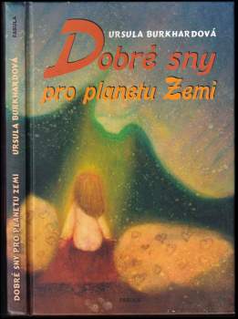 Ursula Burkhard: Dobré sny pro planetu Zemi