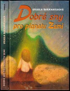 Ursula Burkhard: Dobré sny pro planetu Zemi