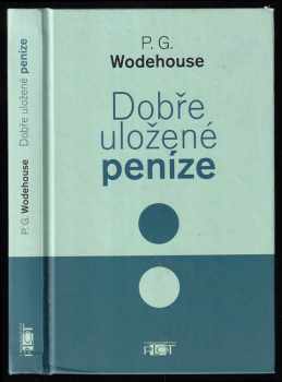 Dobře uložené peníze - P. G Wodehouse (2004, Plot) - ID: 748491