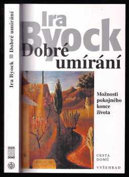 Ira Byock: Dobré umírání