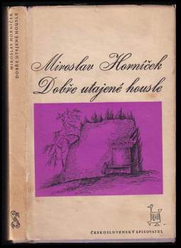 Miroslav Horníček: Dobře utajené housle