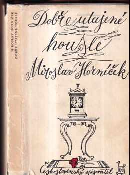 Dobře utajené housle - Miroslav Horníček (1969, Československý spisovatel) - ID: 732020
