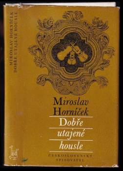 Miroslav Horníček: Dobře utajené housle