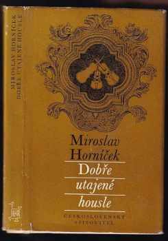 Dobře utajené housle - Miroslav Horníček (1973, Československý spisovatel) - ID: 725542