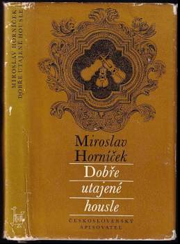 Dobře utajené housle - Miroslav Horníček (1973, Československý spisovatel) - ID: 805119