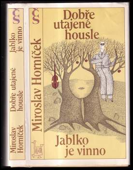 Miroslav Horníček: Dobře utajené housle ; Jablko je vinno