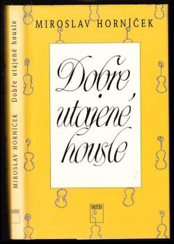 Miroslav Horníček: Dobře utajené housle