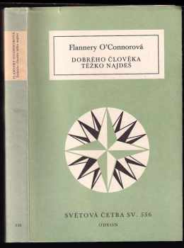 Dobrého člověka těžko najdeš a jiné povídky - Flannery O'Connor (1988, Odeon) - ID: 476482