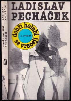 Ladislav Pecháček: Dobří holubi se vracejí