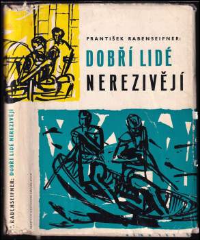 Dobří lidé nerezavějí