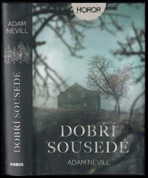 Adam L. G Nevill: Dobří sousedé