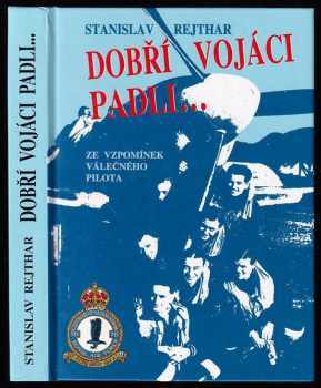 Dobří vojáci padli-