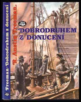 R. Austin Freeman: Dobrodruhem z donucení